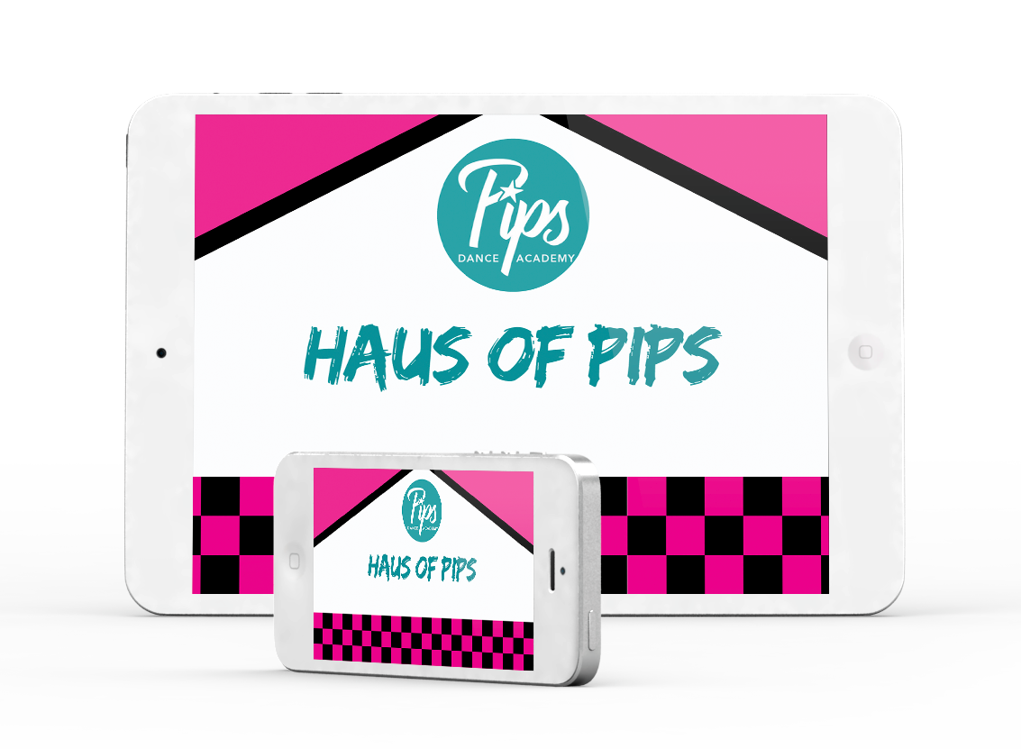 Haus of Pips - Pips Dance Academy