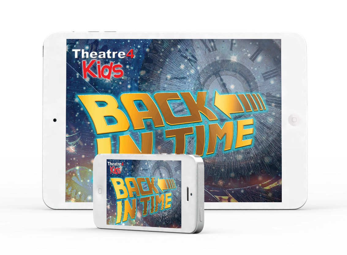 Back in Time - Theatre 4 Kids